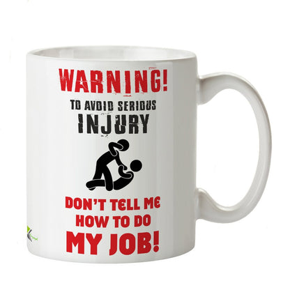 Kruzroyal Funny Warning Mug, Don't Tell Me How to Do My Job Design, Novelty Sarcastic Gift for Coworker, Boss or Dad, White Ceramic Coffee Cup, 11 oz