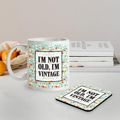 Kruzroyal SM028 I'm not Old, I'm Vintage - 11OZ Mug & Matching Coaster Set