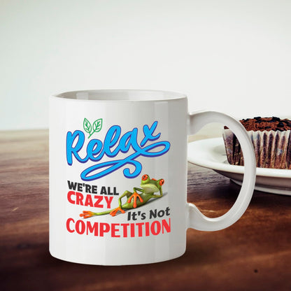 Kruzroyal Relax We're All Crazy Funny Mug - Sarcastic Frog Novelty Cup Great Gag Gift for Work Colleague Men Women