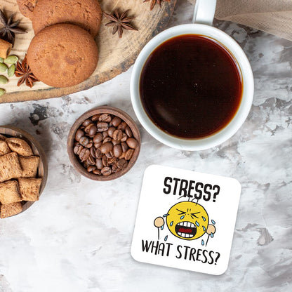 CS510 Stress? What Stress? Novelty Funny Coffee Tea Drink Gift Glossy MDF Wooden Coaster