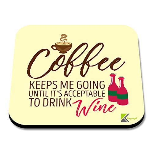 CS018 Coffee Keeps Me Going Until It's Acceptable to Drink WineNovelty Funny Coffee Tea Drink Gift Glossy MDF Wooden Coaster