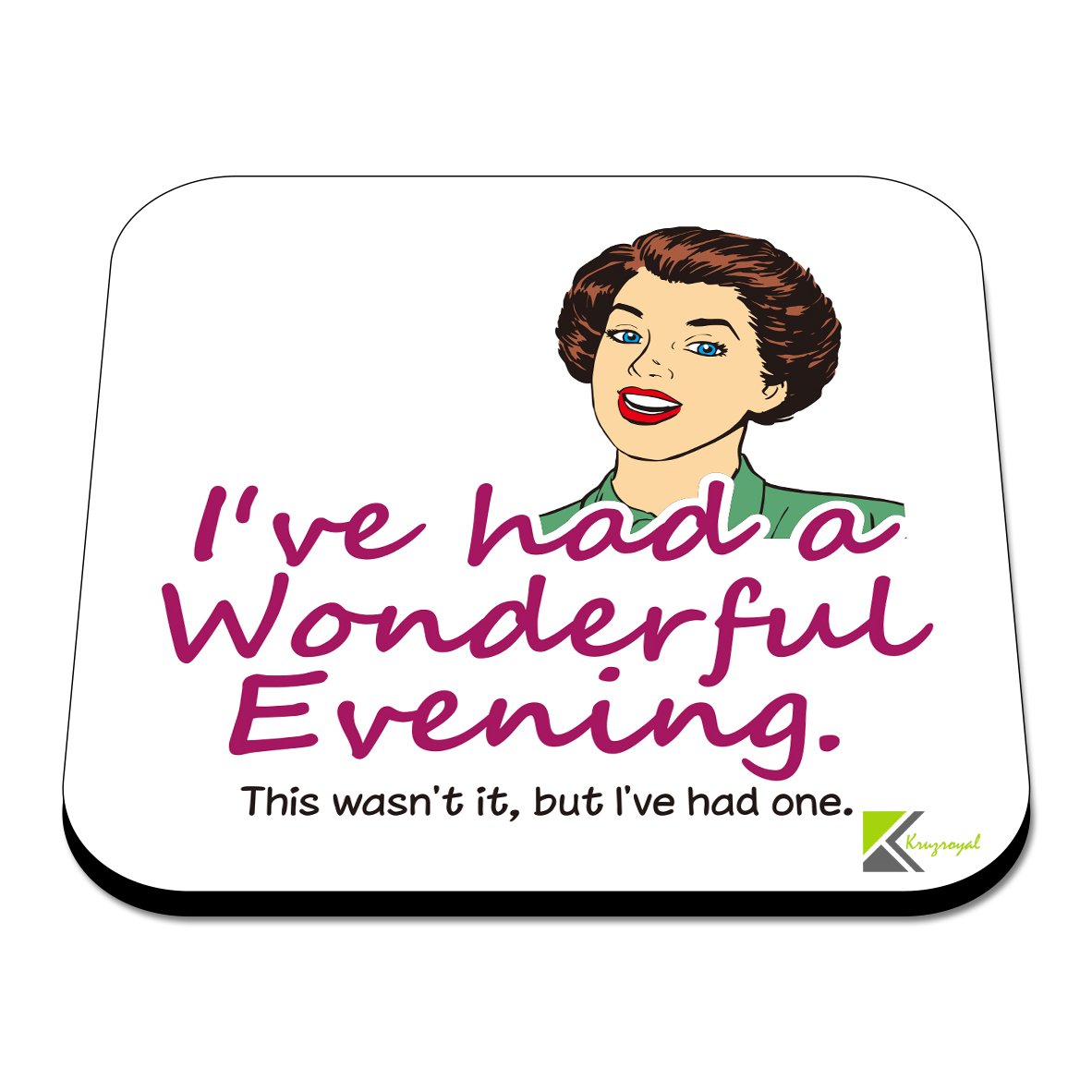 CS583 I've had a Wonderful Evening. This Wasn't it, but I've had one. Novelty Funny Coffee Tea Drink Gift Glossy MDF Wooden Coaster