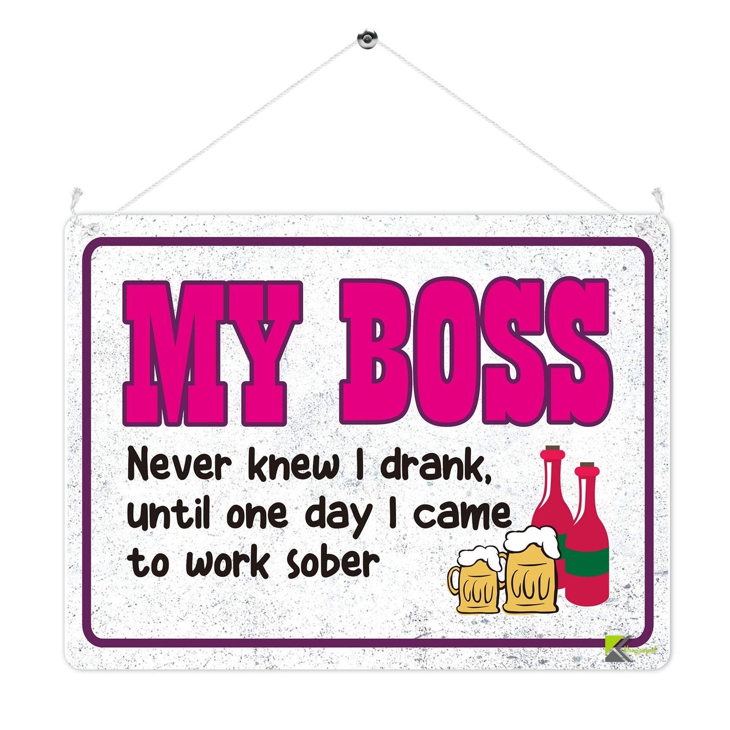 Kruzroyal MP375 MY BOSS,Never knew i drank,until one day i came to work sober. Funny Novelty Retro Vintage Metal Wall Sign Plaque 20cm x 15cm