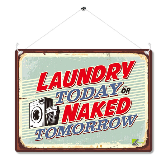 Kruzroyal Laundry Room Metal Wall Sign, Today Or Naked Tomorrow Novelty Plaque Gift, Humorous Retro Vintage Utility Decor for Home, 20x15cm with Hanging String & Pre-Drilled Holes