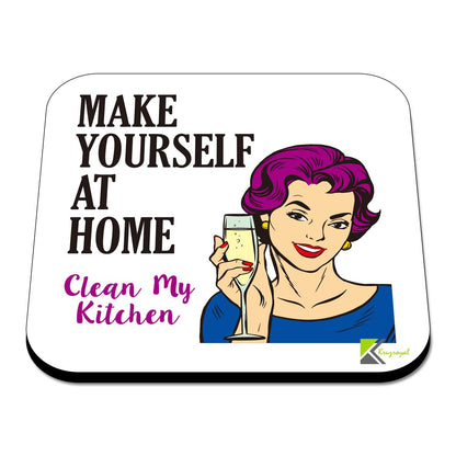 CS581 Make Yourself at Home, Clean My Kitchen Novelty Funny Coffee Tea Drink Gift Glossy MDF Wooden Coaster