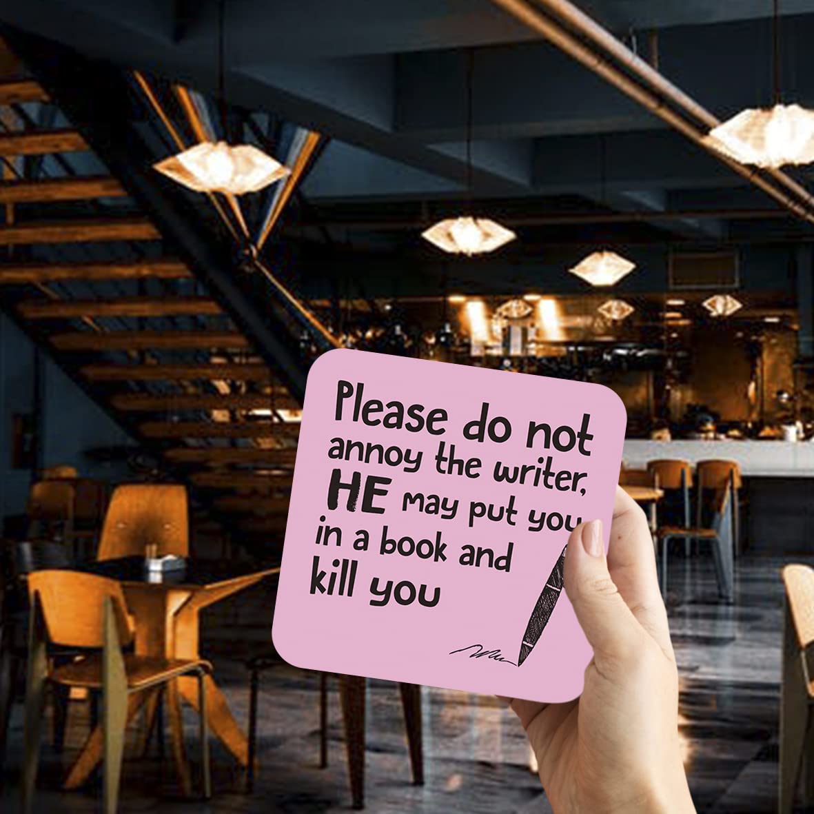 CS680 Please do not Annoy The Writer, He May Put You in a Book and Kill You Novelty Funny Coffee Tea Drink Gift Glossy MDF Wooden Coaster