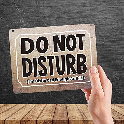 Kruzroyal MP311 DO NOT DISTURB (I'm Disturbed Enough As It Is) Funny Novelty Retro Vintage Metal Wall Sign Plaque 20cm x 15cm