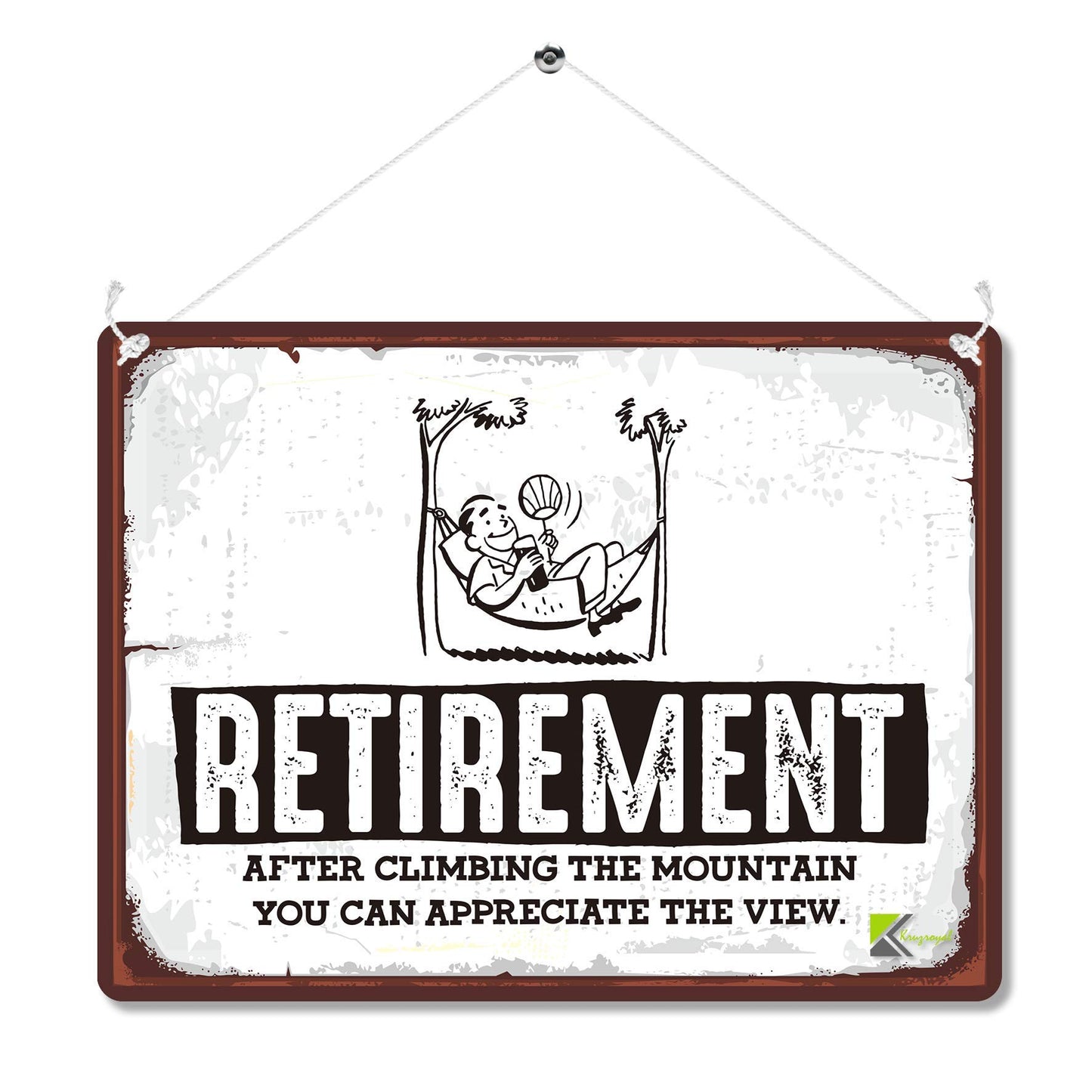 Kruzroyal MP137 Defination Retirement : After climbing the mountain you can appreciate the view Funny Novelty Retro Vintage Metal Wall Sign Plaque 20cm x 15cm