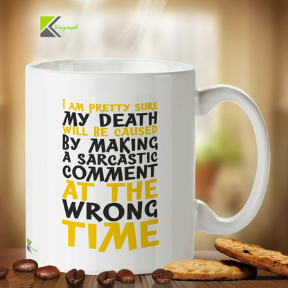 Kruzroyal Funny Sarcastic Mug, My Death Will Be Caused by A Sarcastic Comment Design, Novelty Joke Gift for Best Friend or Coworker, White Ceramic, 11 oz