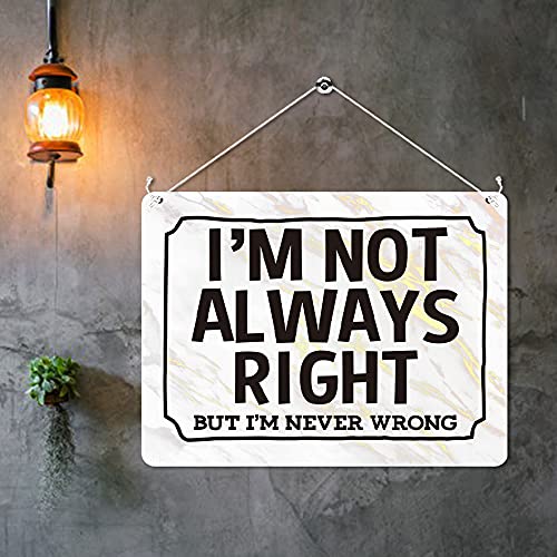 Kruzroyal MP320 I'M NOT ALWAYS RIGHT, But i'm never wrong Funny Novelty Retro Vintage Metal Wall Sign Plaque 20cm x 15cm