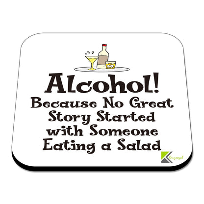CS528 Alcohol! Because no Great Story Started with Someone Eating a Salad. Novelty Funny Coffee Tea Drink Gift Glossy MDF Wooden Coaster