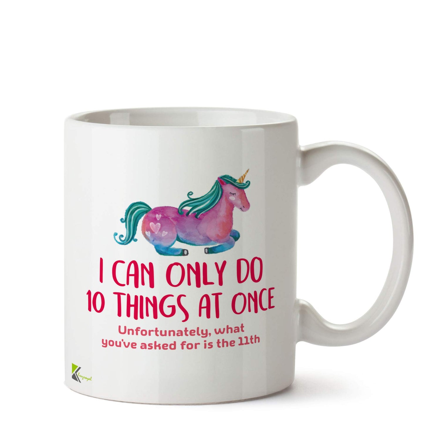 Kruzroyal DZ536 I can only do 10 Things at Once. Unfortunately, What You've Asked for is The 11th Funny Novelty Great Gift Idea Coffee Tea Ceramic Mug