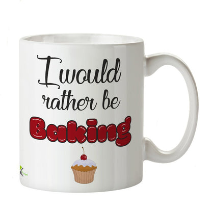 Kruzroyal DZ331 I Would Rather be Baking Funny Novelty Great Gift Idea Coffee Tea Mug
