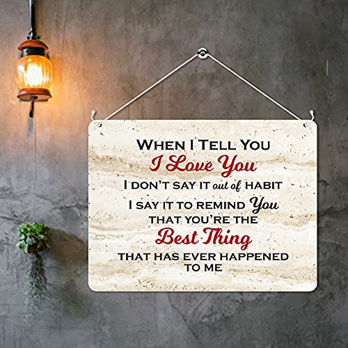 Kruzroyal MP500 When i tell you i love you i don't say it out of habit or to make conversation. Love Life Quote Funny Novelty Retro Vintage Metal Wall Sign Plaque 20cm x 15cm