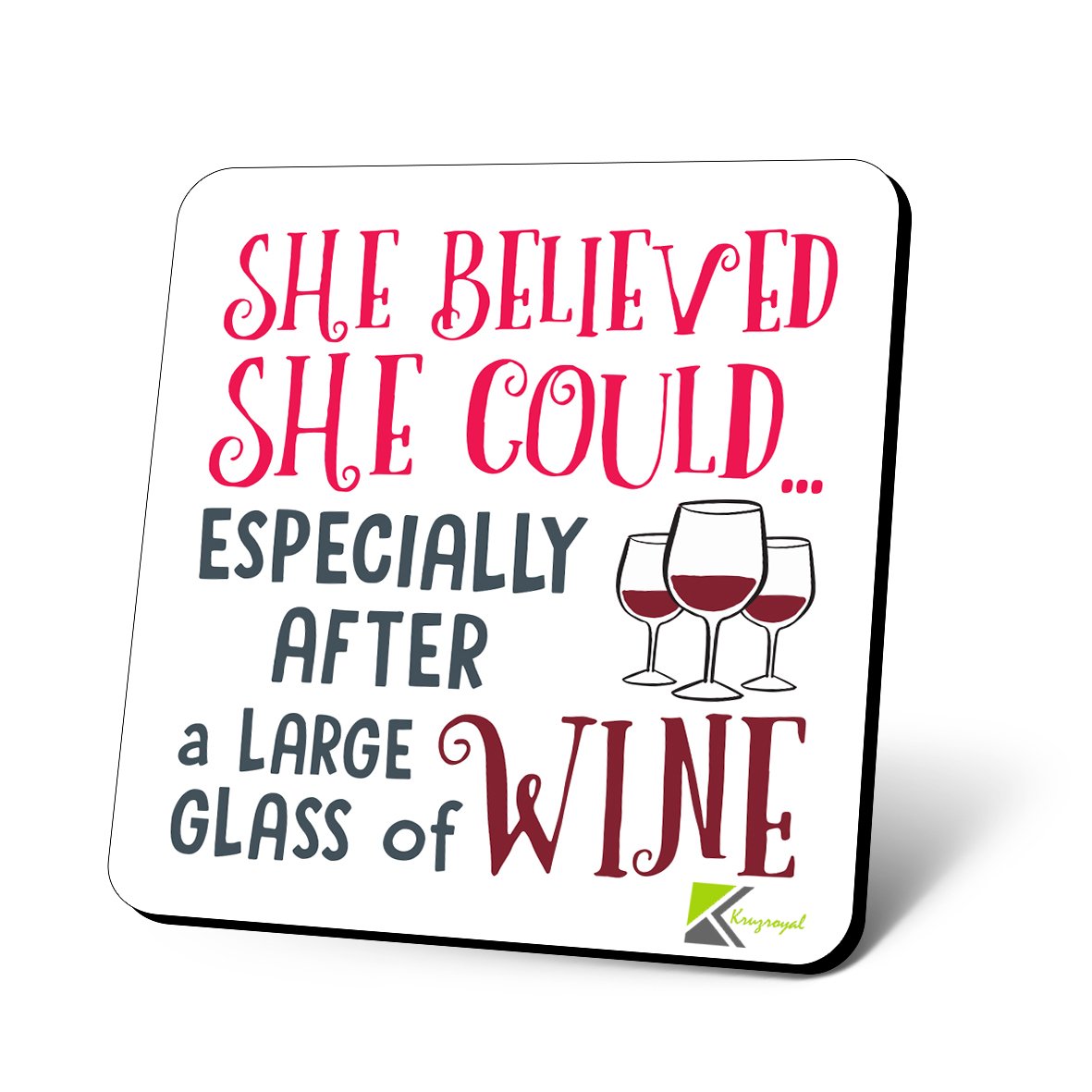 CS941 She Believed she Could... Especially After a Large Glass of Wine Novelty Funny Coffee Tea Drink Gift Glossy MDF Wooden Coaster
