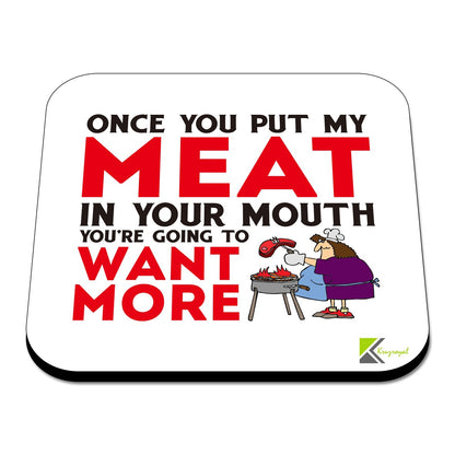 CS487 Once you put my meat in your mouth you're going to want more Novelty Funny Coffee Tea Drink Gift Glossy MDF Wooden Coaster