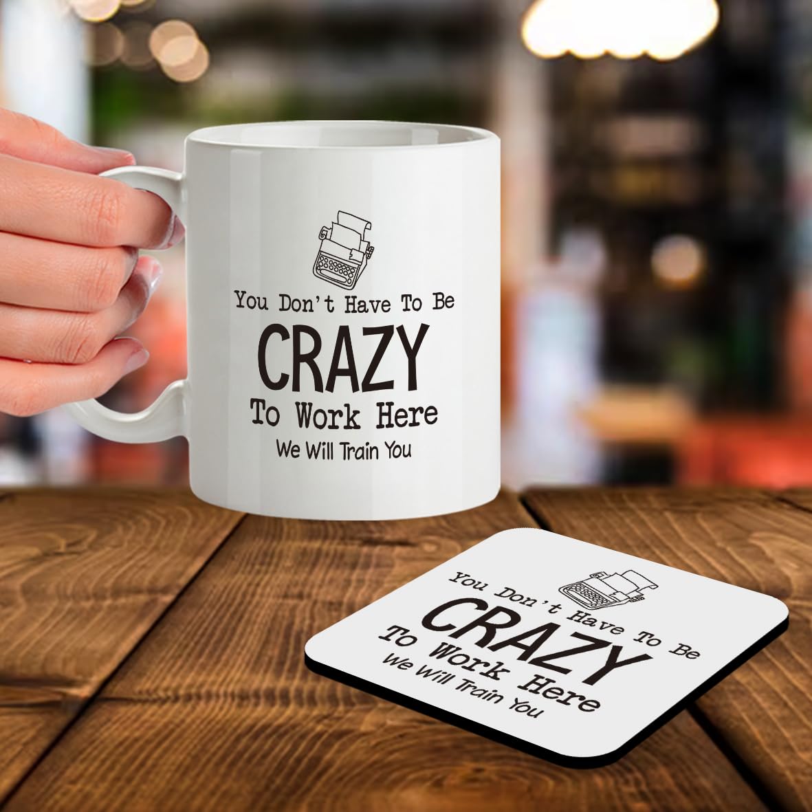 Kruzroyal SM083 You Don't Have to be Crazy to Work here, we Will Train You - Work Job Related Quote - 11OZ Mug & Matching Coaster Set