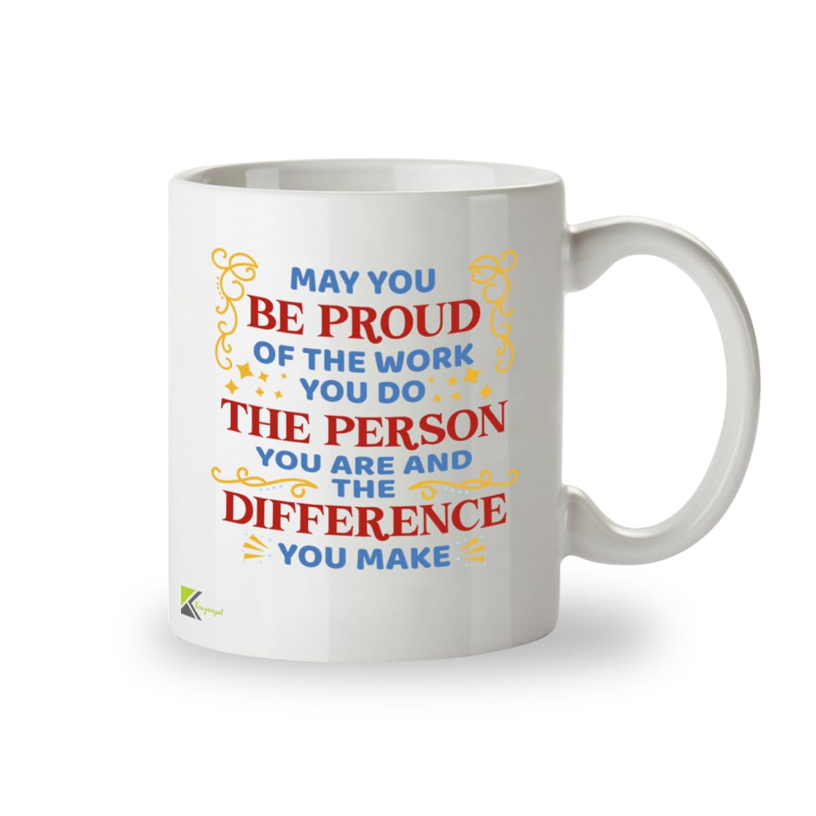 Kruzroyal Proud of The Work You Do Inspirational Mug - Thank You Gift for Colleague, Teacher, Nurse, Mentor - Appreciation Present