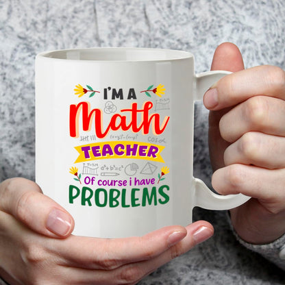 Kruzroyal Funny Maths Teacher Mug I Have Problems Pun - 11oz Ceramic Coffee Tea Cup Gift for Teachers Men Women - Dishwasher Microwave Safe Teacher Appreciation Present
