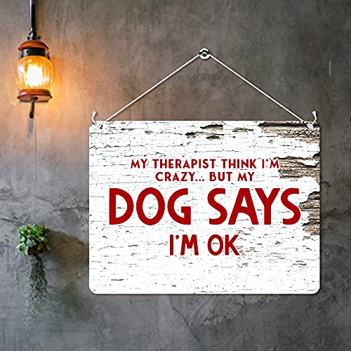 Kruzroyal MP420 My Therapist thinks i'm crazy.. but my dog says i'm ok Funny Novelty Retro Vintage Metal Wall Sign Plaque 20cm x 15cm
