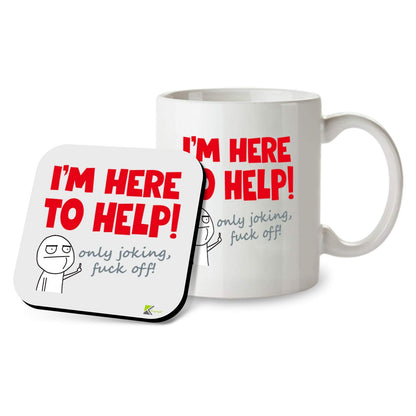 Kruzroyal SM094 I'm Here to Help! only Joking, fu*k Off! - 11OZ Mug & Matching Coaster Set for Customer Service Helpdesk Funny Rude