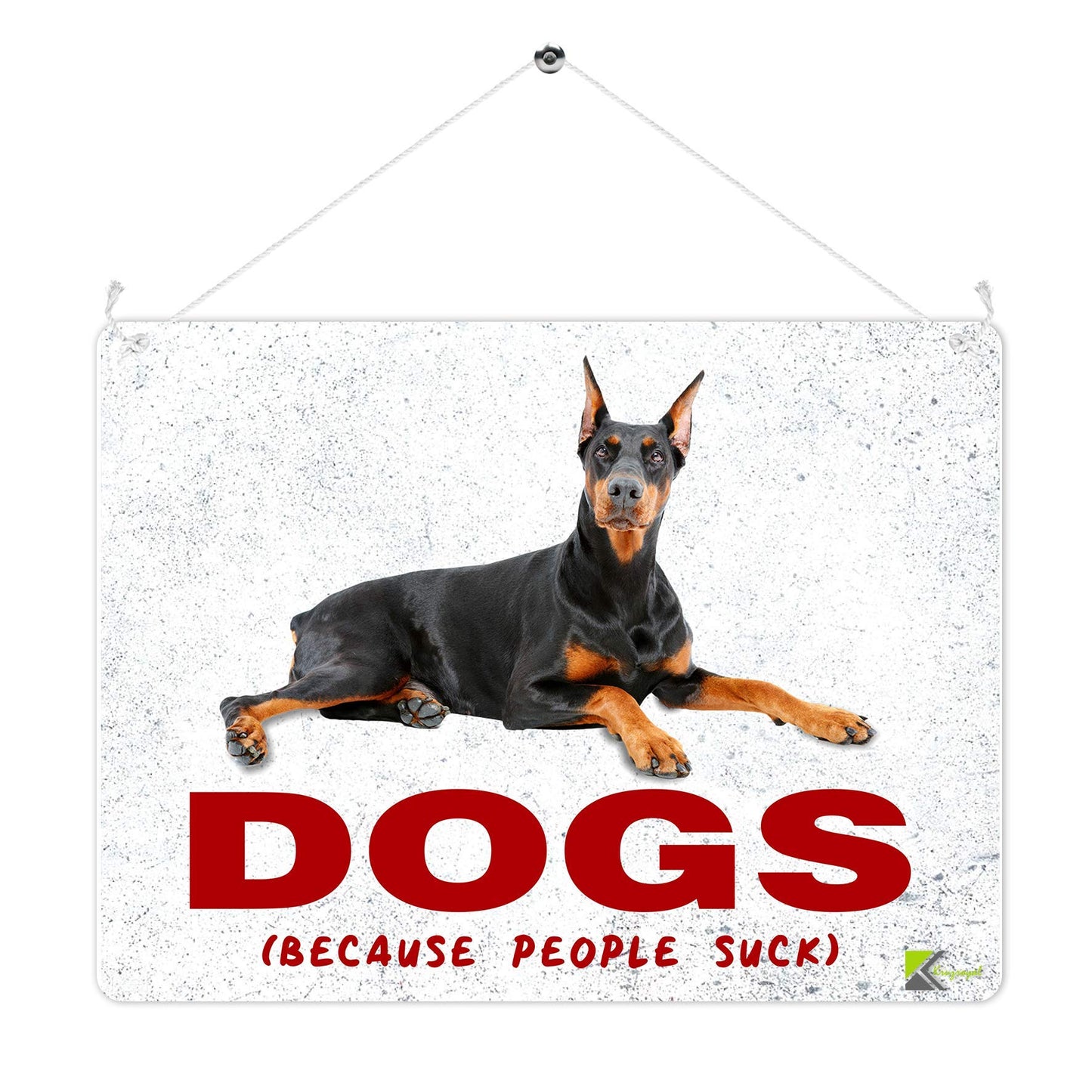 Kruzroyal MP309 DOGS (Because people suck) Funny Novelty Retro Vintage Metal Wall Sign Plaque 20cm x 15cm