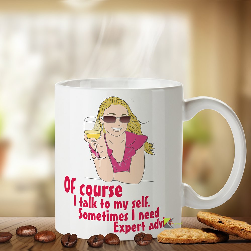 Kruzroyal Funny Sarcastic Mug, Ofcourse i Talk to Myself. Sometimes i Need Expert Advice/Funny Novelty Coffee Tea Mug Gift for Men, Dad, Boss or Coworker, White Ceramic, 11 oz