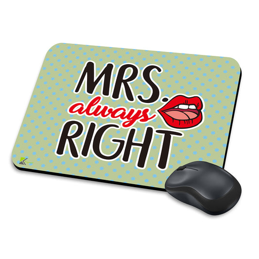 MM288 - Mrs always RIGHT Funny Novelty Gift Mousemat/MousePad Anti Slip Laptop Computer PC Mouse Mat