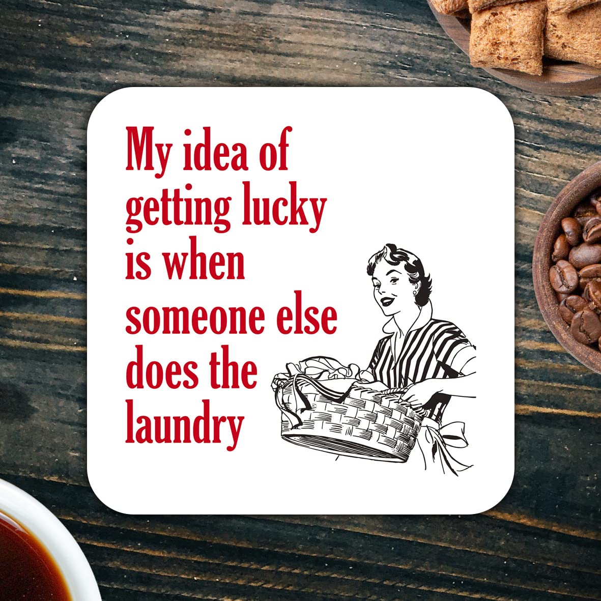 CS584 My idea of getting lucky is when someone else does the laundry Novelty Funny Coffee Tea Drink Gift Glossy MDF Wooden Coaster