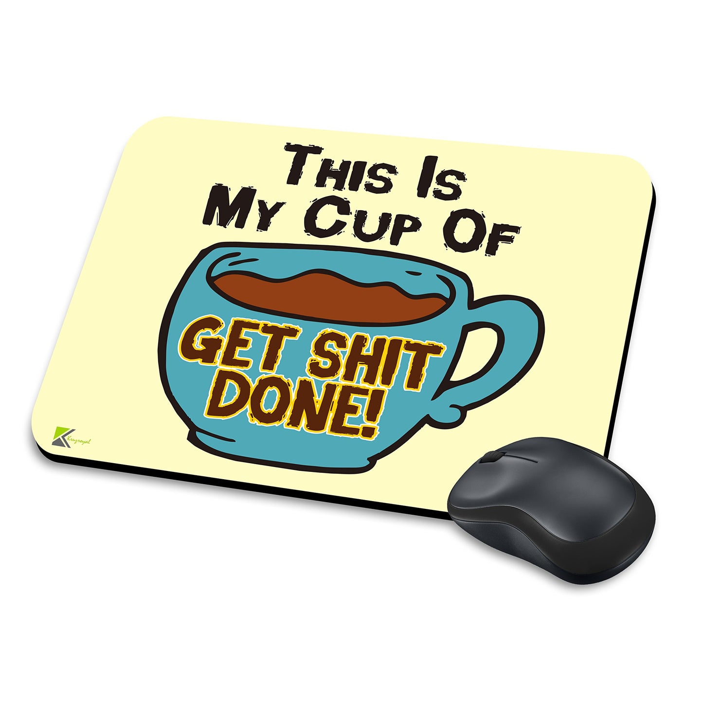 MM080 - This is My Cup Of Get Shit Done! Funny Novelty Gift Mousemat/MousePad Anti Slip Laptop Computer PC Mouse Mat