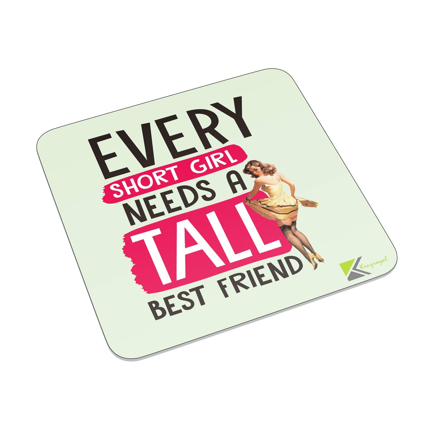 FM039 Every short girl needs a tall best friend Novelty Funny Idea Glossy Metal Square Fridge Magnet