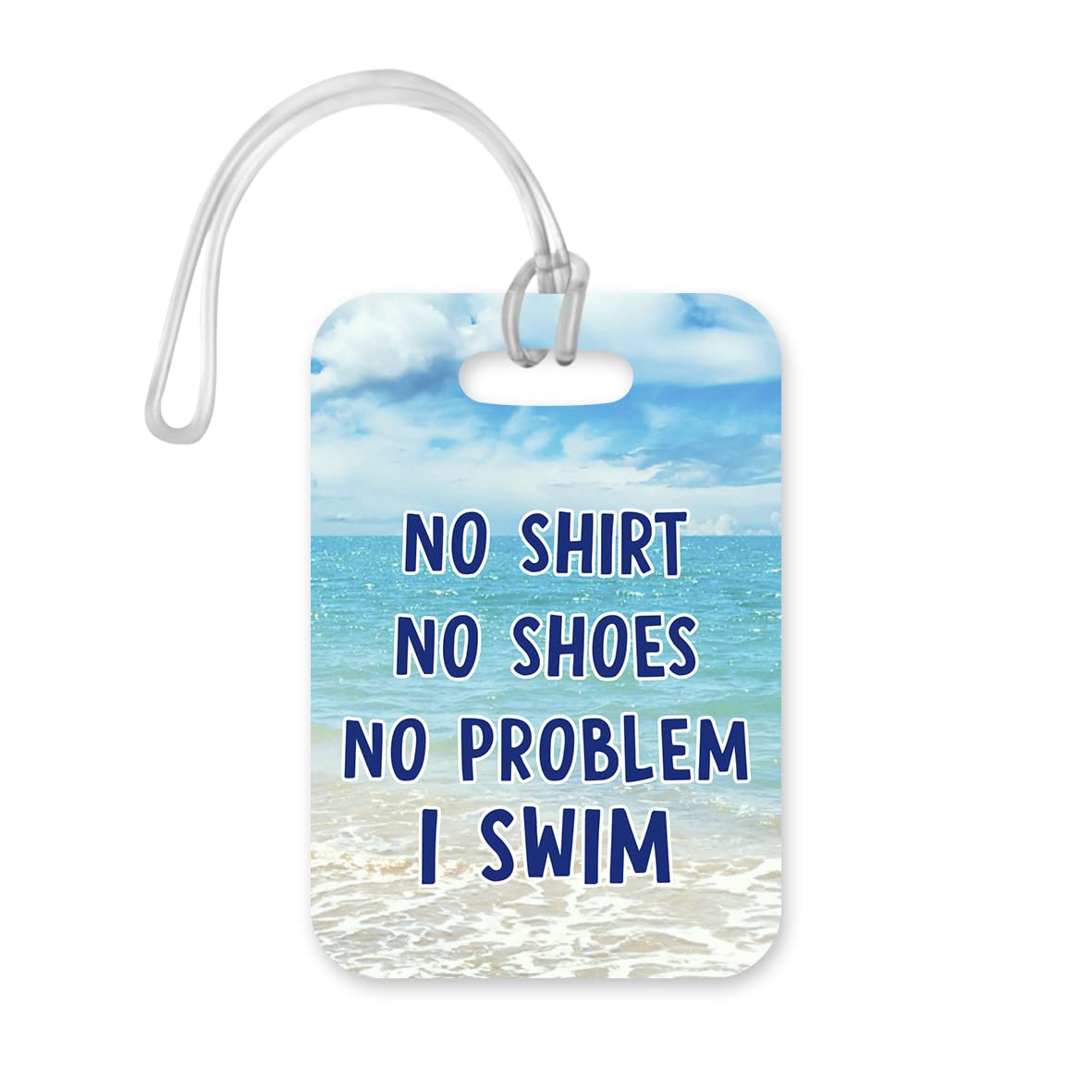 LT063 No Shirt No Shoes No Problem I Swim Novelty Funny Unique Designer Gift Glossy Plastic Suitcase Luggage Tag