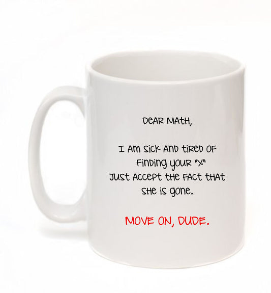 Dear Math Finding X Funny Maths Mathematics Breakup Funny Coffee Tea Mug