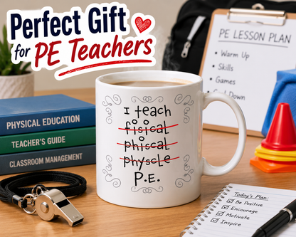 Kruzroyal PE Teacher Funny Mug, I Teach Physical Education, P.E - Misspelled, Funny Novelty Coffee Tea Mug