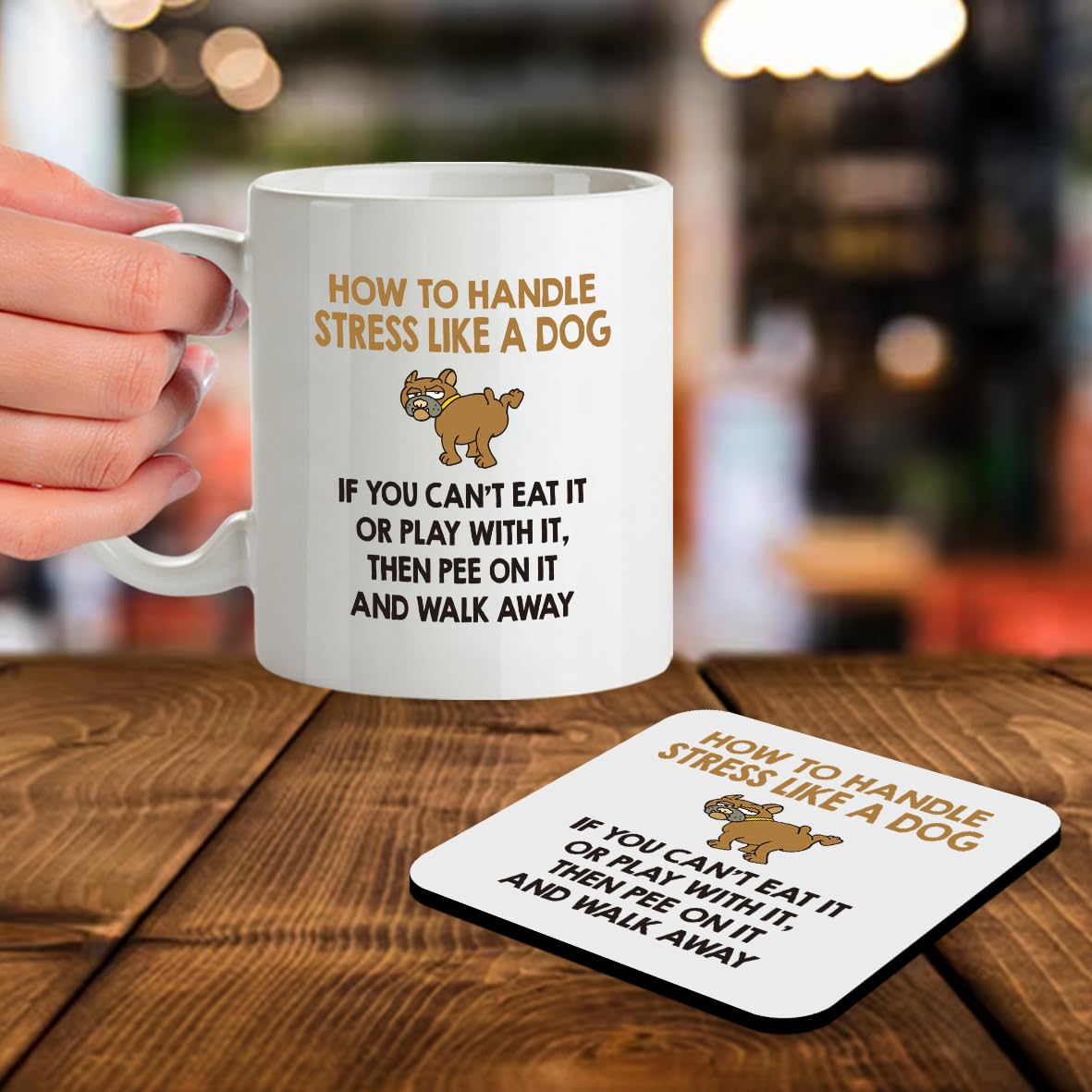Kruzroyal SM069 How to Handle Stress Like a Dog, If You Can't eat it or Play with it, Then Pee on it and Walk Away - 11OZ Mug & Matching Coaster Set