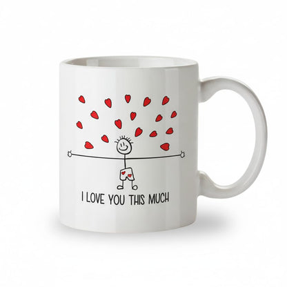 Love Mug I Love You This Much - Romantic 11oz Coffee Cup Gift for Girlfriend, Boyfriend, Wife or Husband – Cute Valentine’s Day or Anniversary Ceramic Mug