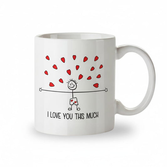 Love Mug I Love You This Much - Romantic 11oz Coffee Cup Gift for Girlfriend, Boyfriend, Wife or Husband – Cute Valentine’s Day or Anniversary Ceramic Mug