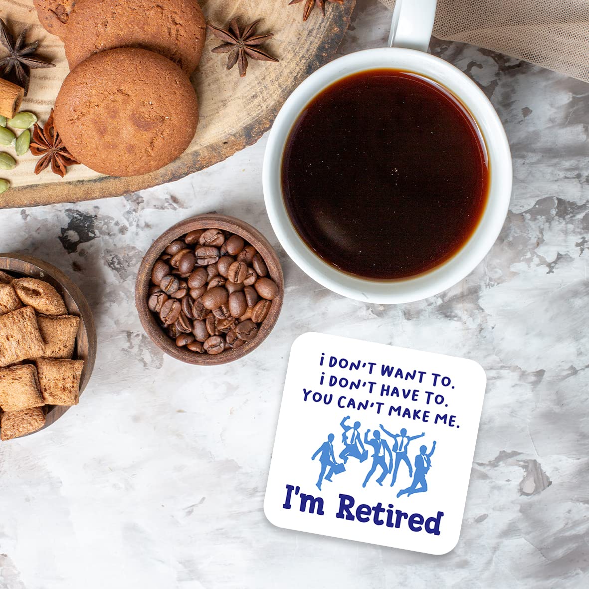 CS514 I Don't Want to. I Don't Have to. You Can't Make me. I'm Retired. Novelty Funny Coffee Tea Drink Gift Glossy MDF Wooden Coaster