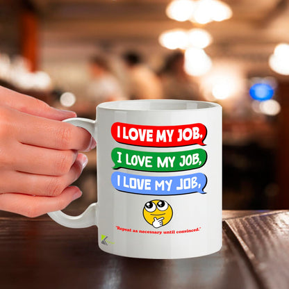 Kruzroyal I Love My Job Funny Mug - Sarcastic Office Humour Cup Great Gag Gift for Work Colleague Men Women