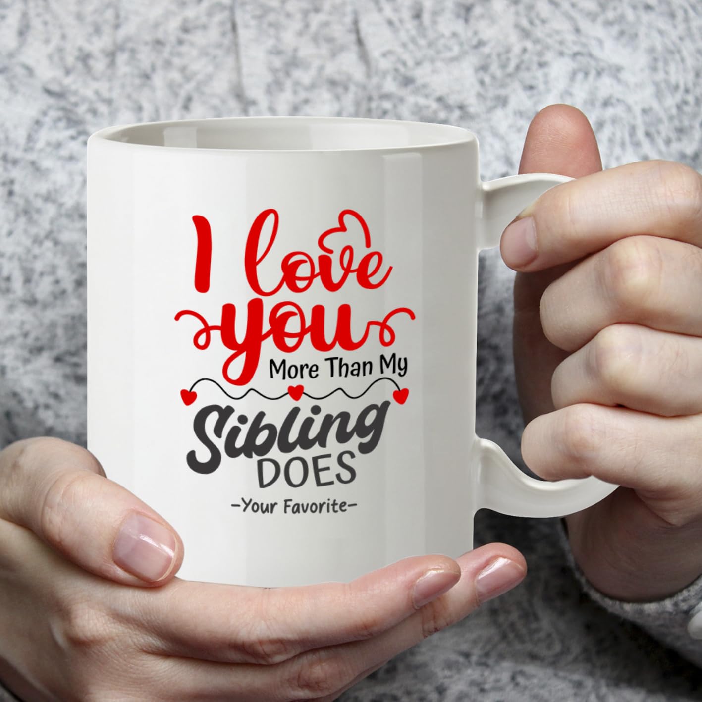Kruzroyal DZ970 Funny Sibling Mug - I Love You More Than My Sibling Does - Your Favorite Sarcastic Brother Sister Gift - Witty Sibling Rivalry Coffee Cup - 11oz White Ceramic