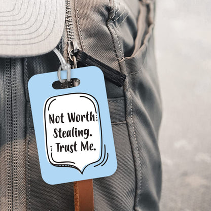 LT053 Not Worth Stealing Trust Me Novelty Funny Unique Designer Gift Glossy Plastic Suitcase Luggage Tag
