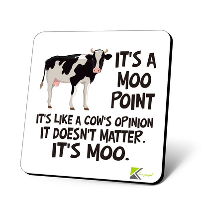 CS717 It's a moo Point. It's Like a Cow's Opinion. It Doesn't Matter. It's MOO Novelty Funny Coffee Tea Drink Gift Glossy MDF Wooden Coaster