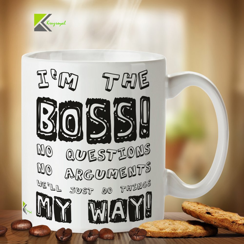 Kruzroyal DZ388 I'm The boss! no Questions no Arguments We'll just do Things My Way! Funny Novelty Great Gift Idea Coffee Tea Mug