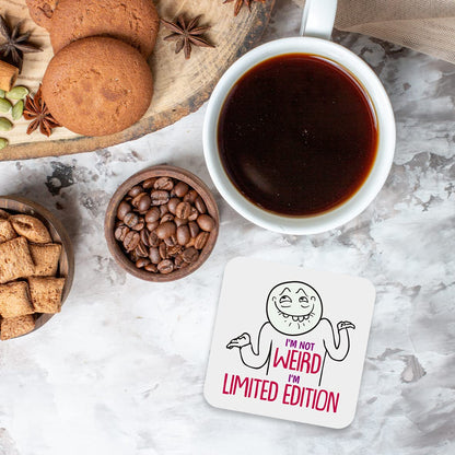 CS675 I'm not Weird I'm Limited Edition Novelty Funny Coffee Tea Drink Gift Glossy MDF Wooden Coaster