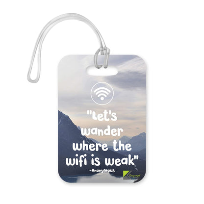 LT213 "Let's Wander Where The WiFi is weak" - Anonymous Novelty Funny Unique Designer Gift Glossy Plastic Suitcase Luggage Tag