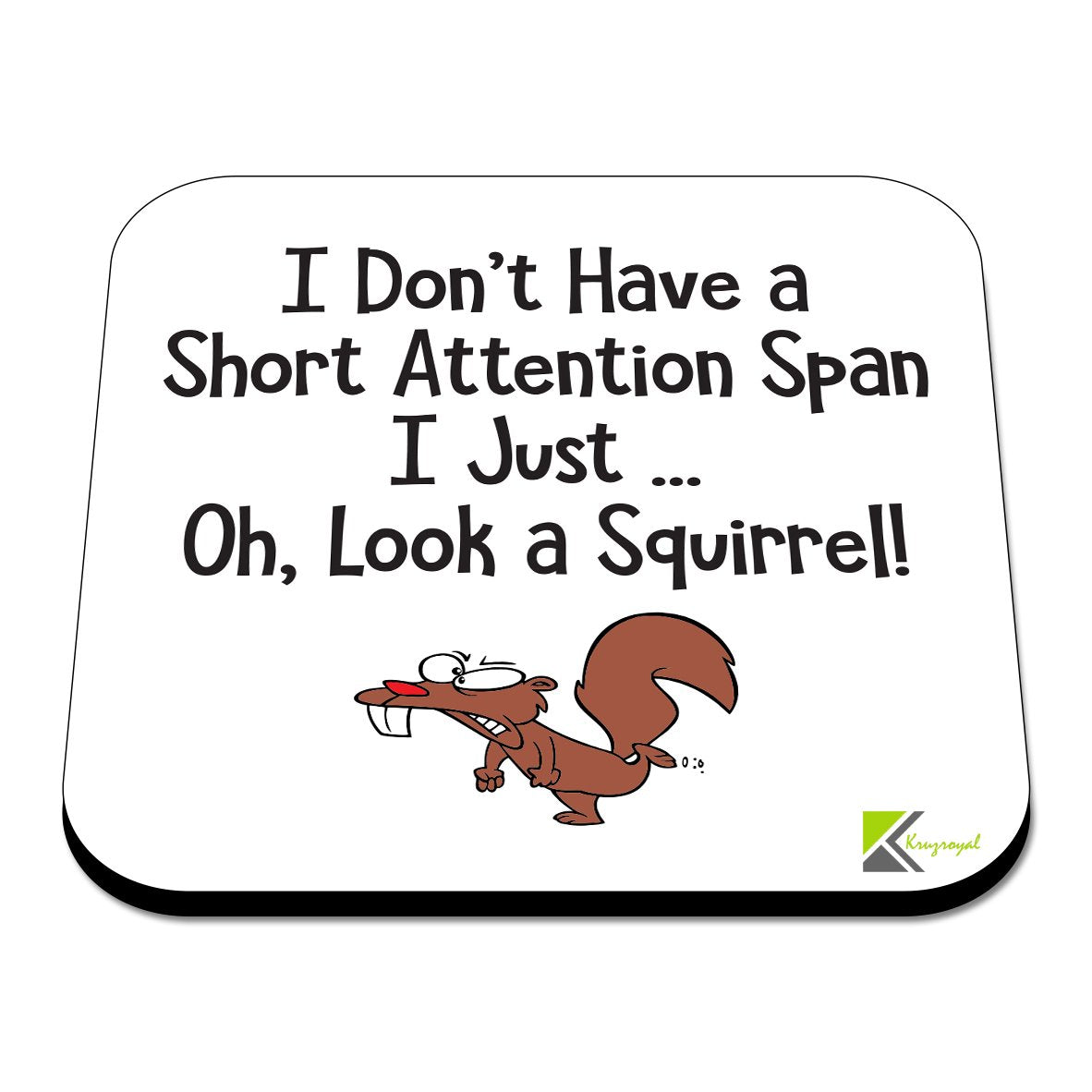 CS317 I Don't Have a Short Attention Span i just... oh, Look a Squirrel! Novelty Funny Coffee Tea Drink Gift Glossy MDF Wooden Coaster