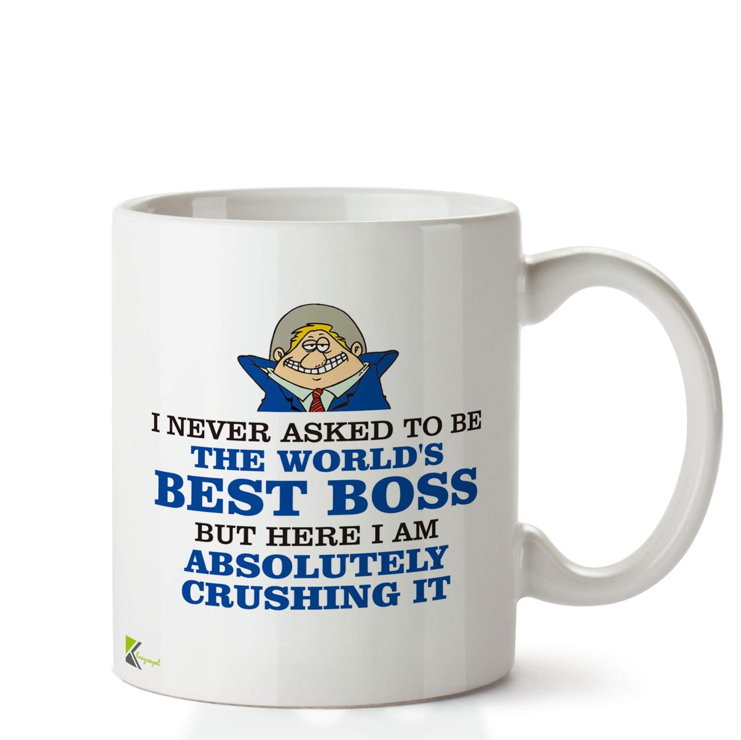 Kruzroyal DZ677 I Never Asked to be The World's Best boss but here i am Absolutely Crushing it Funny Novelty Great Gift Idea Coffee Tea Ceramic Mug