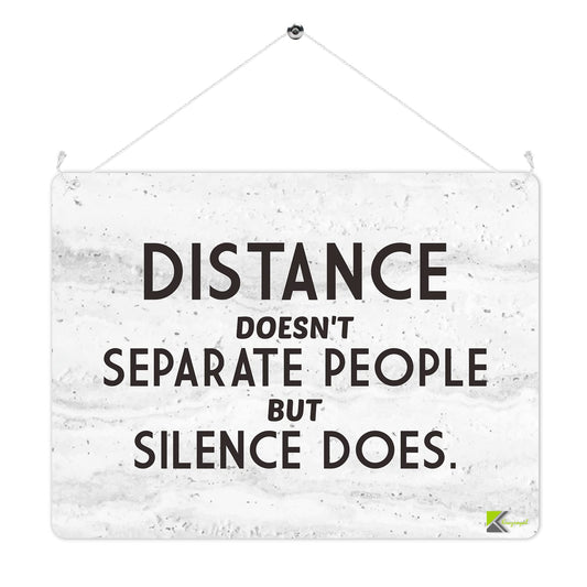 MP284 Distance doesn't separate people but silence does. Funny Novelty Retro Vintage Metal Wall Sign Plaque 20cm x 15cm