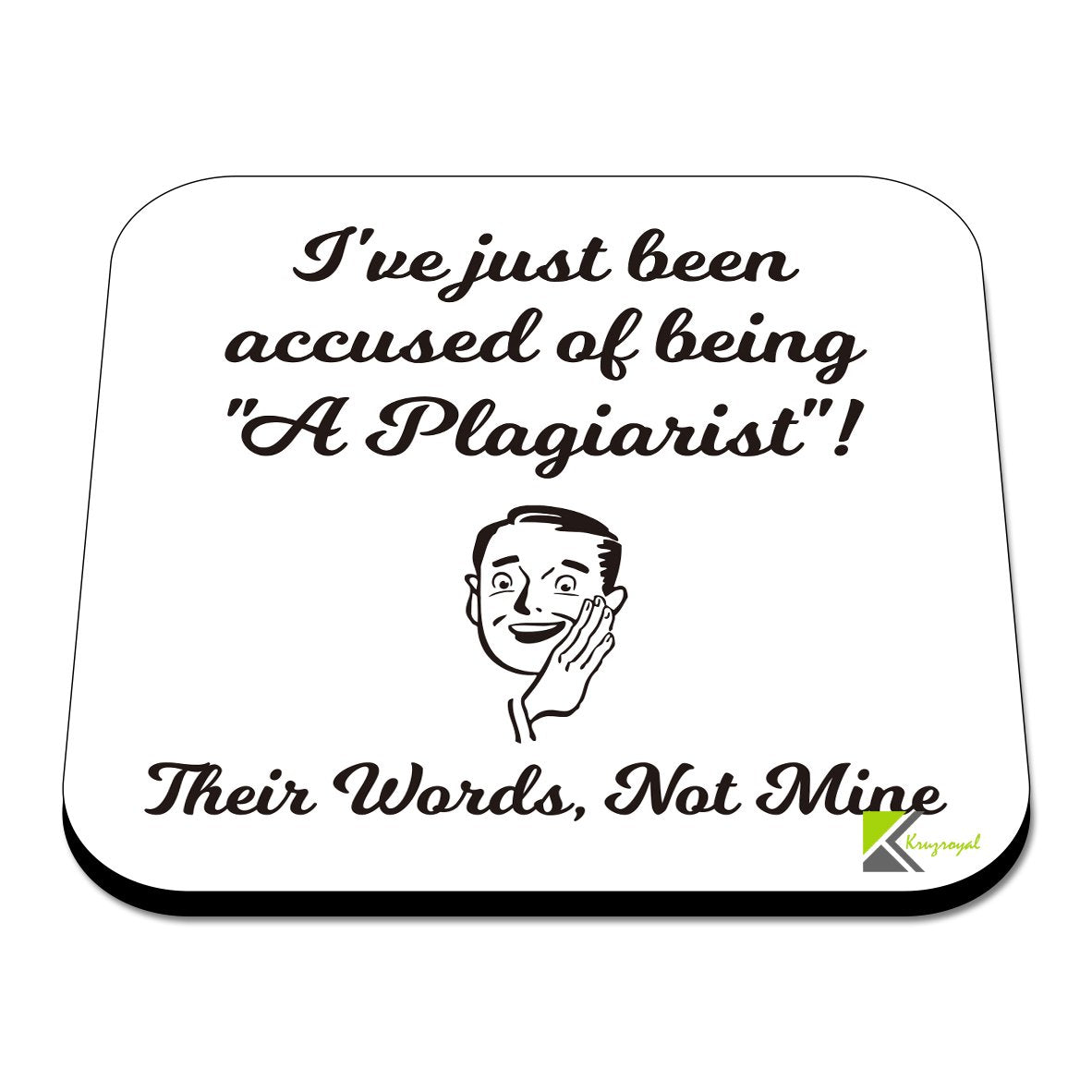 CS555 I've just Been Accused of Being "A Plagiarist"! Their Words, Not Mine. Novelty Funny Coffee Tea Drink Gift Glossy MDF Wooden Coaster