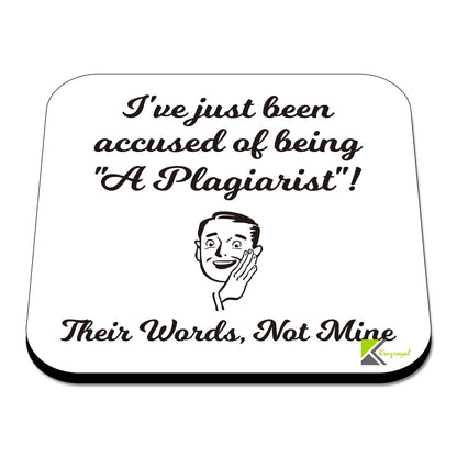 CS555 I've just Been Accused of Being "A Plagiarist"! Their Words, Not Mine. Novelty Funny Coffee Tea Drink Gift Glossy MDF Wooden Coaster